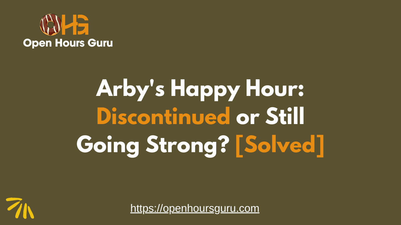 Arby’S Happy Hour Discontinued: What Fans Need to Know