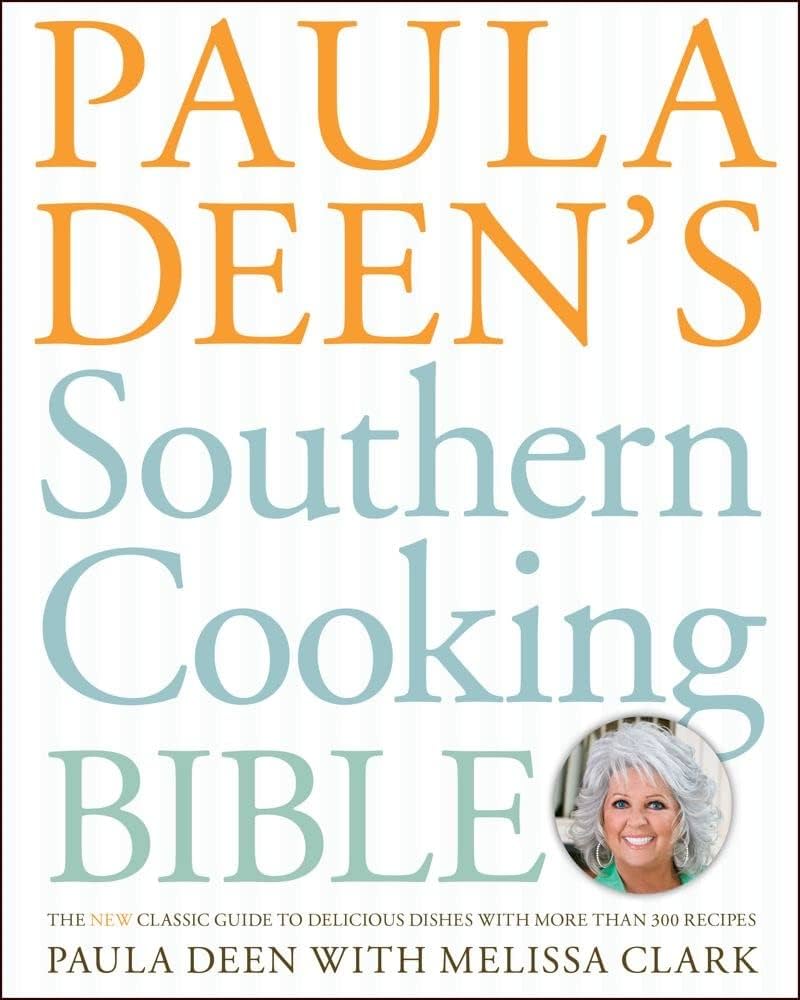 Paula Deen Cookbook Recipes: Southern Comfort Food Classics