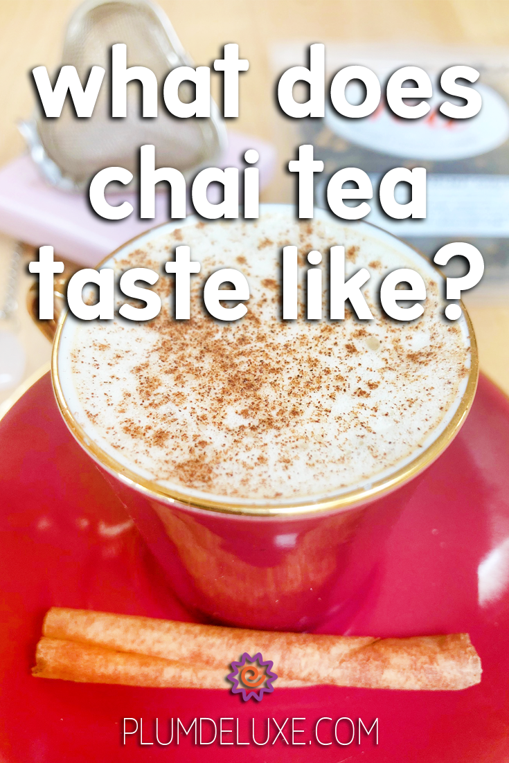 What Does Chai Taste Like: A Flavorful Journey Explained